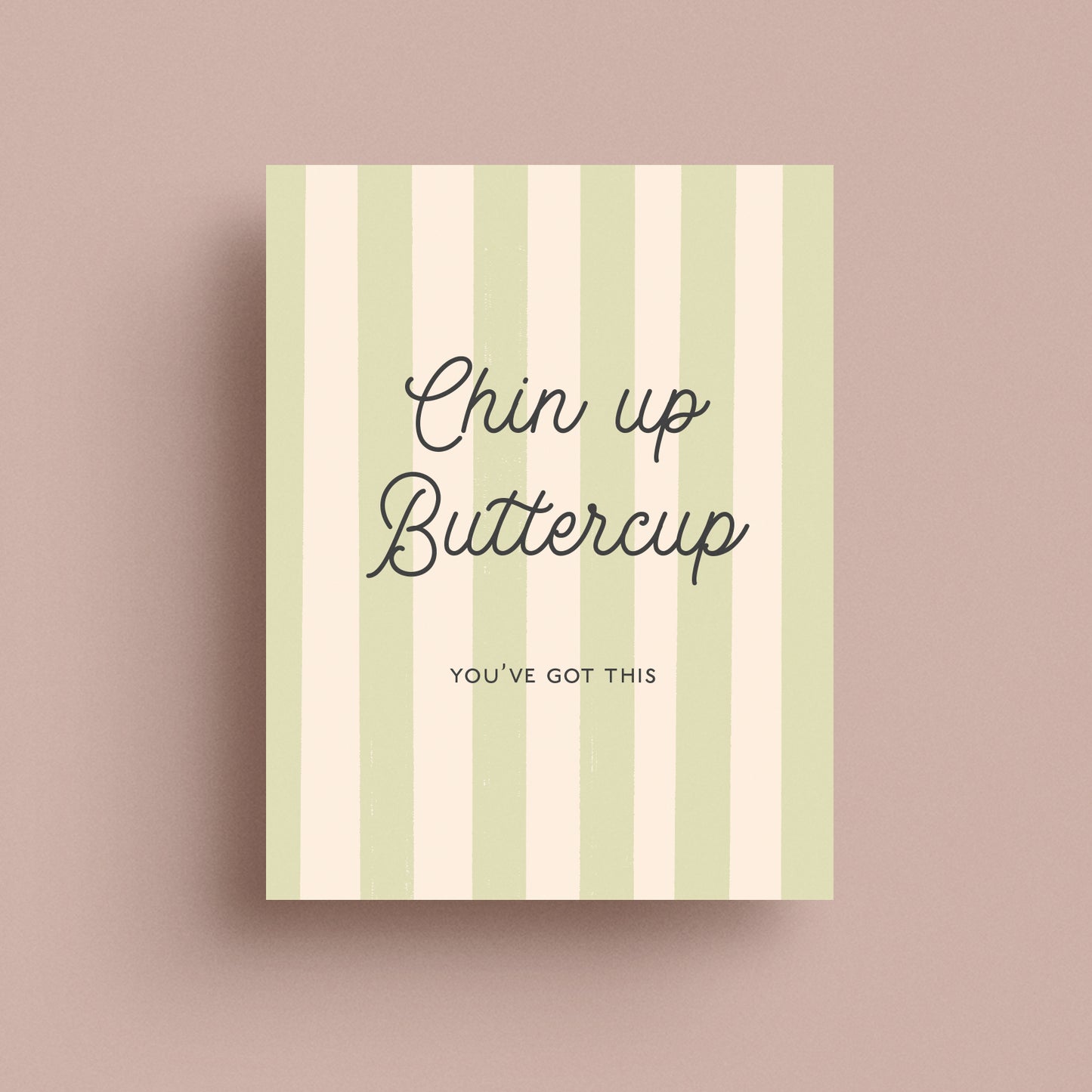 Chin Up Buttercup Card