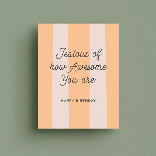 Jealous Birthday Card